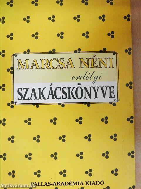 Marcsa néni erdélyi szakácskönyve