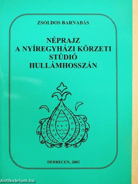 Néprajz a nyíregyházi körzeti stúdió hullámhosszán