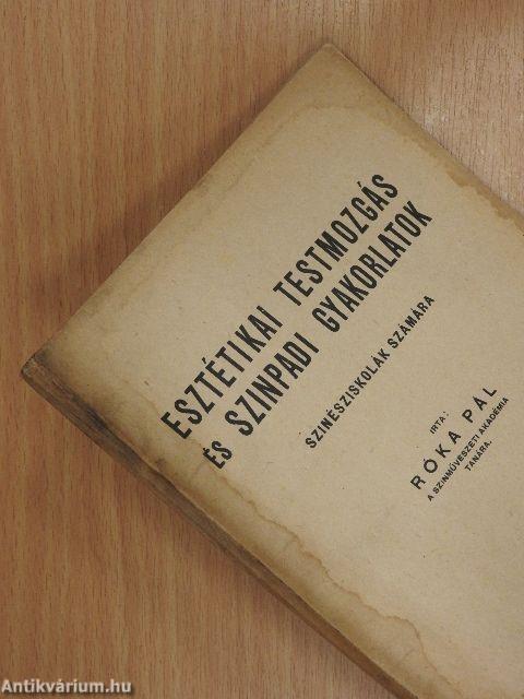 Esztétikai testmozgás és szinpadi gyakorlatok