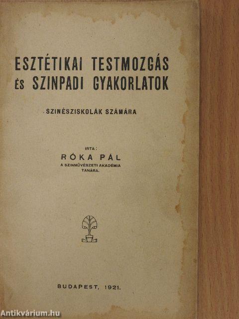 Esztétikai testmozgás és szinpadi gyakorlatok