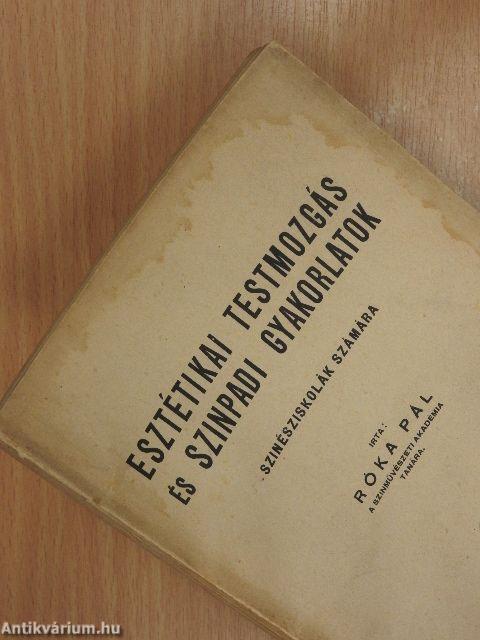 Esztétikai testmozgás és szinpadi gyakorlatok