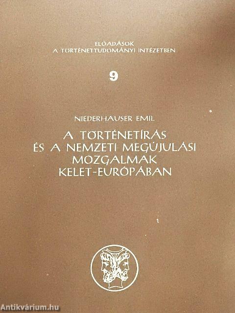 A történetírás és a nemzeti megújulási mozgalmak Kelet-Európában