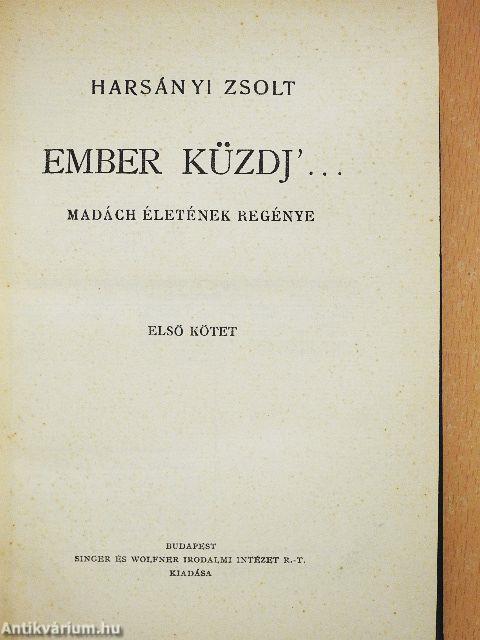 Ember küzdj'... I-III.