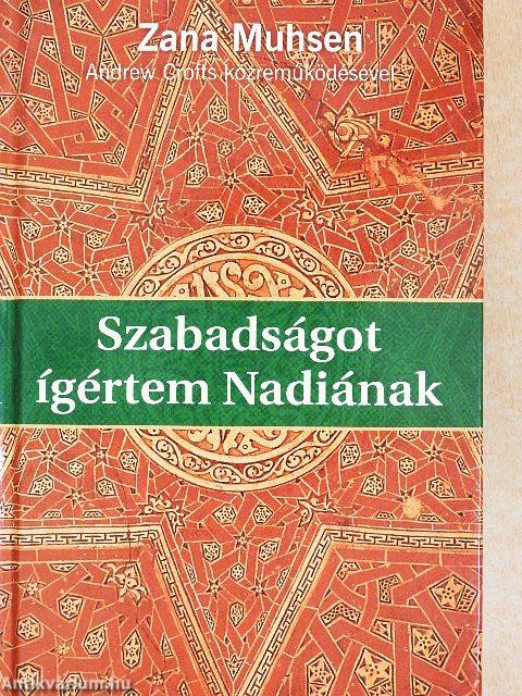 Szabadságot ígértem Nadiának