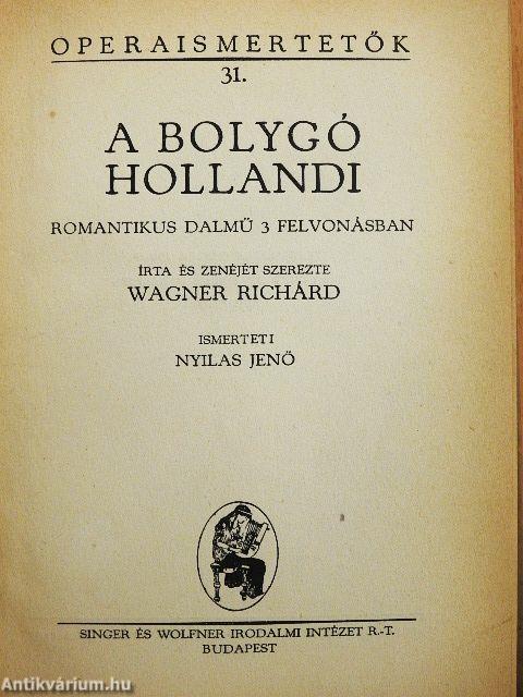 A bolygó hollandi/Lohengrin/Parsifal/Tannhäuser és a wartburgi dalnokverseny