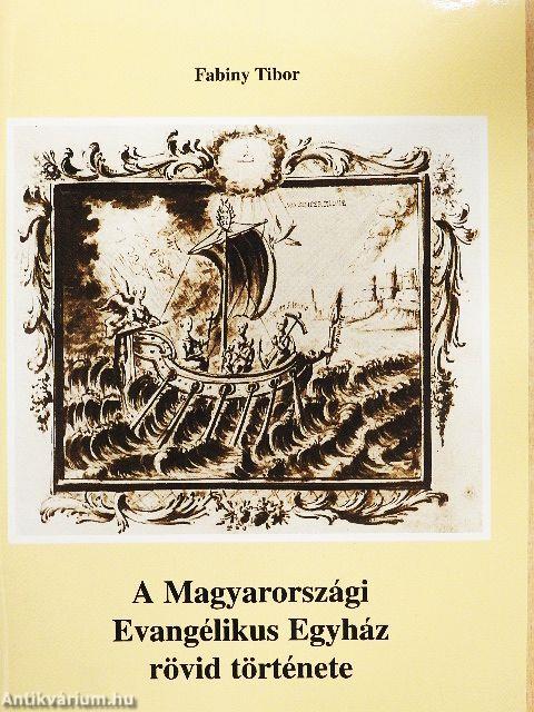 A Magyarországi Evangélikus Egyház rövid története