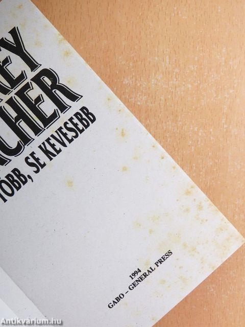 Se több, se kevesebb