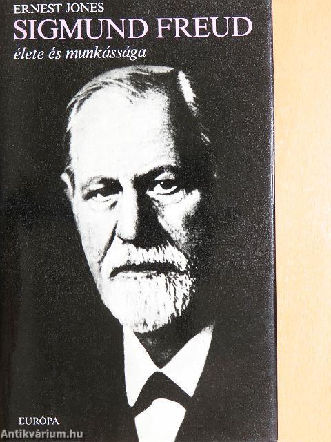 Sigmund Freud élete és munkássága