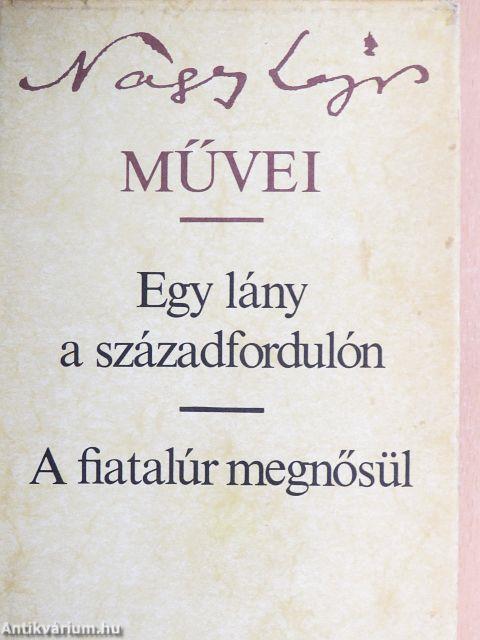 Egy lány a századfordulón/A fiatalúr megnősül