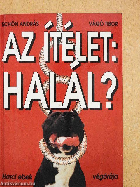 Az ítélet: halál?