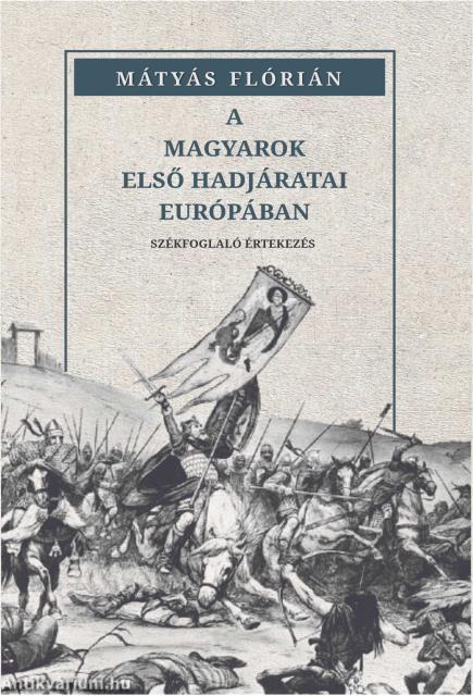A magyarok első hadjáratai Európában