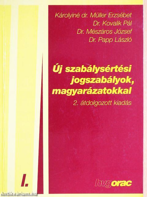 Új szabálysértési jogszabályok, magyarázatokkal I.