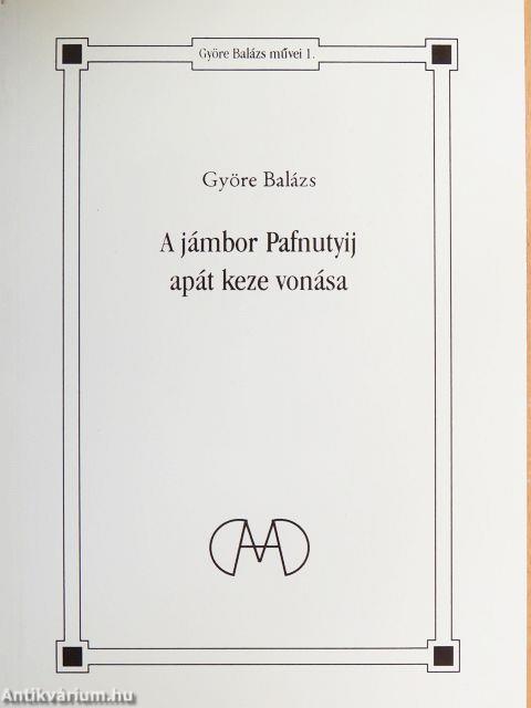 A jámbor Pafnutyij apát keze vonása