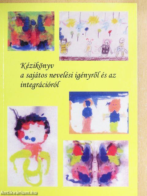Kézikönyv a sajátos nevelési igényről és az integrációról