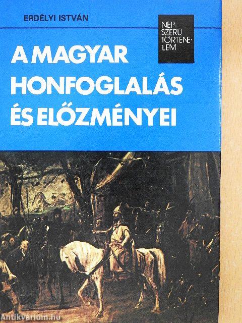 A magyar honfoglalás és előzményei