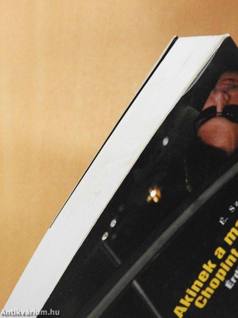 Akinek a madarak is Chopint énekelnek