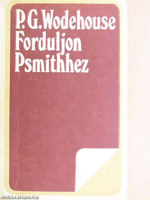 Forduljon Psmithhez