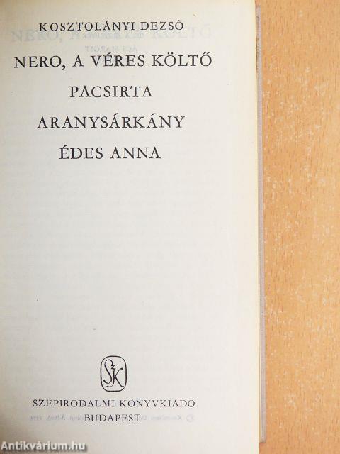 Nero, a véres költő/Pacsirta/Aranysárkány/Édes Anna