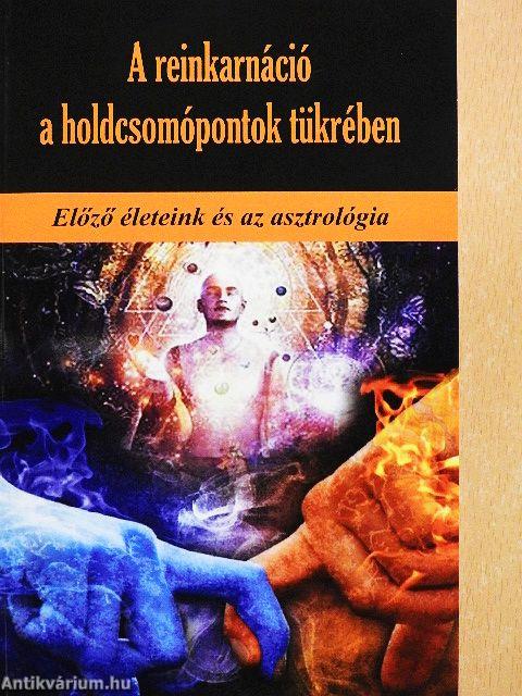 A reinkarnáció a holdcsomópontok tükrében