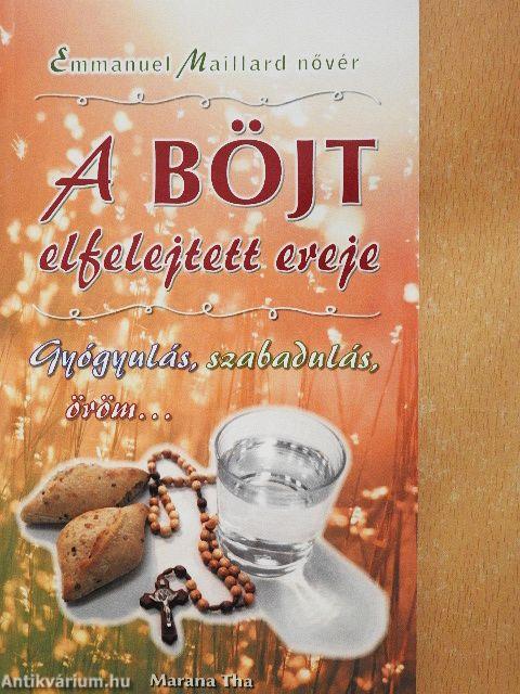 A böjt elfelejtett ereje