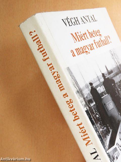 Miért beteg a magyar futball?