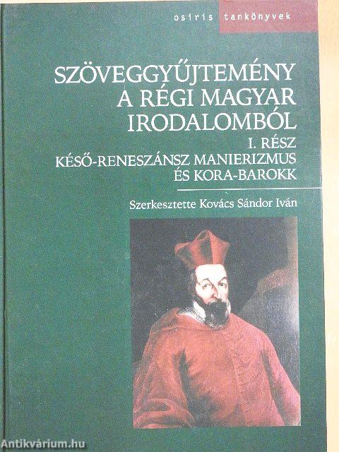 Szöveggyűjtemény a régi magyar irodalomból I.