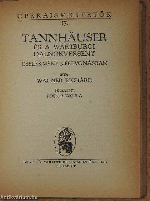A bolygó hollandi/Lohengrin/Parsifal/Tannhäuser és a wartburgi dalnokverseny