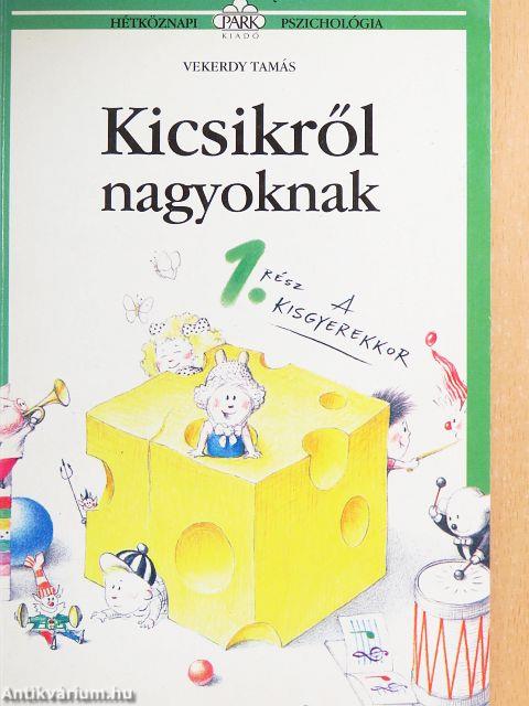 Kicsikről nagyoknak 1.