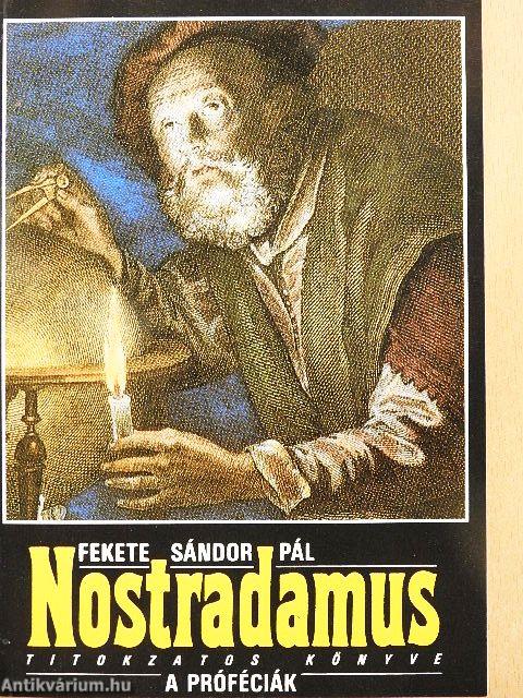 Nostradamus titokzatos könyve: A próféciák