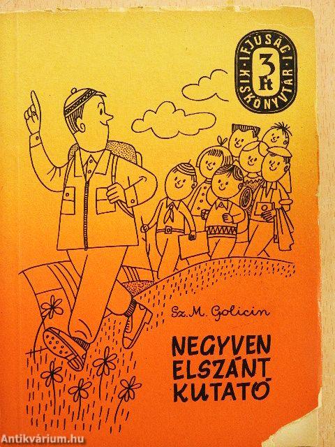 Negyven elszánt kutató I-II.