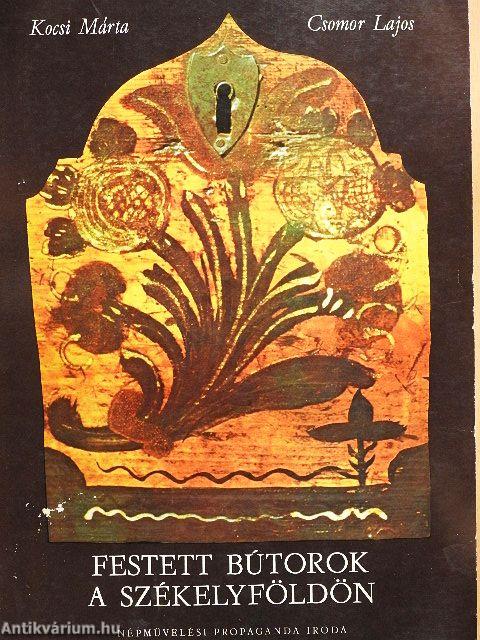 Festett bútorok a Székelyföldön