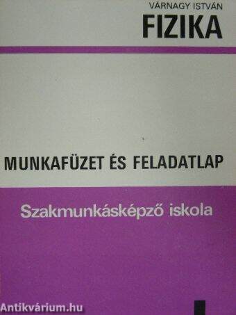 Fizika munkafüzet és feladatlap I.