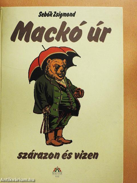 Mackó úr szárazon és vizen