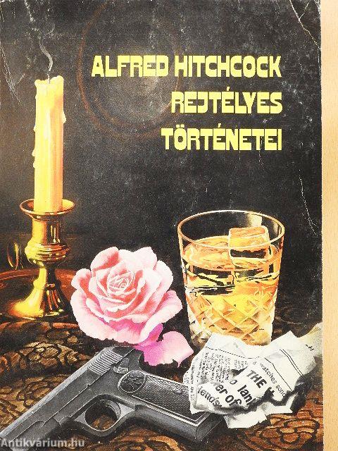 Alfred Hitchcock rejtélyes történetei
