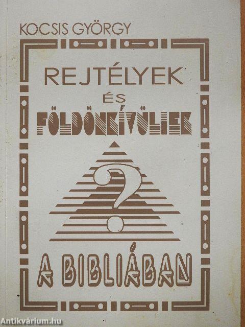 Rejtélyek és földönkívüliek a Bibliában