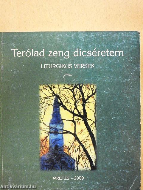 Terólad zeng dicséretem