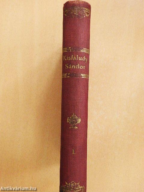 Kisfaludy Sándor munkái I.