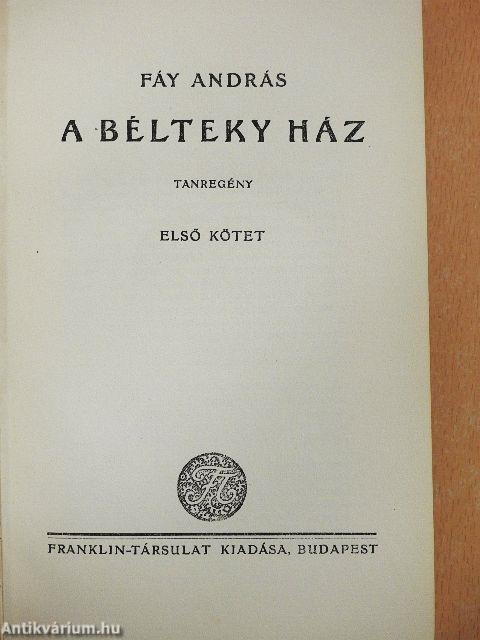A Bélteky ház I-II.