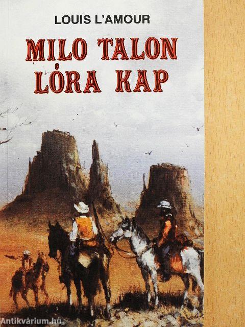 Milo Talon lóra kap