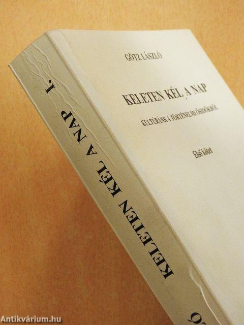 Keleten kél a nap I-II.