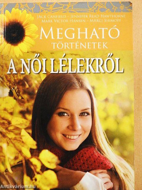 Megható történetek a női lélekről