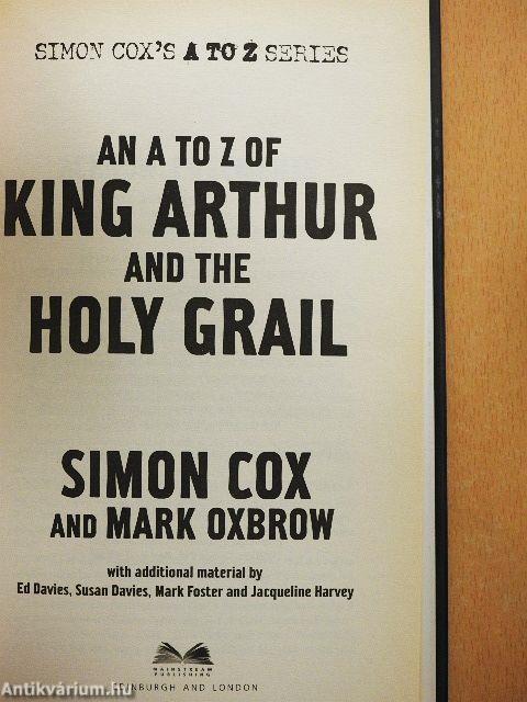 An A to Z of King Arthur and the Holy Grail