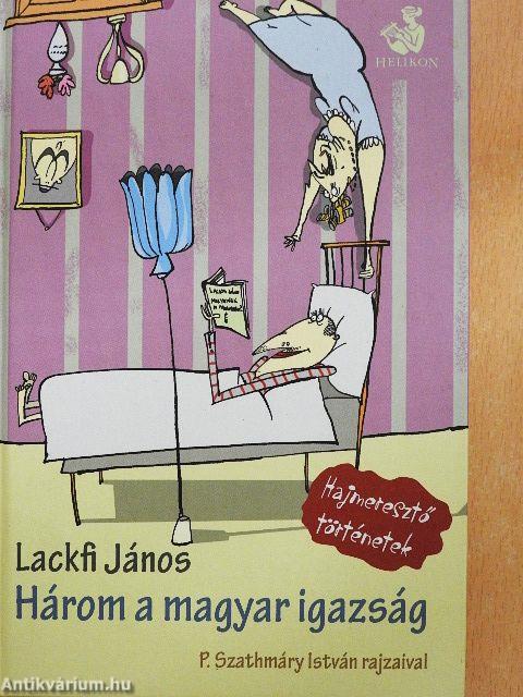 Három a magyar igazság