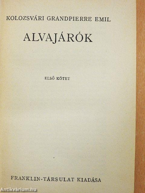 Alvajárók I-II.