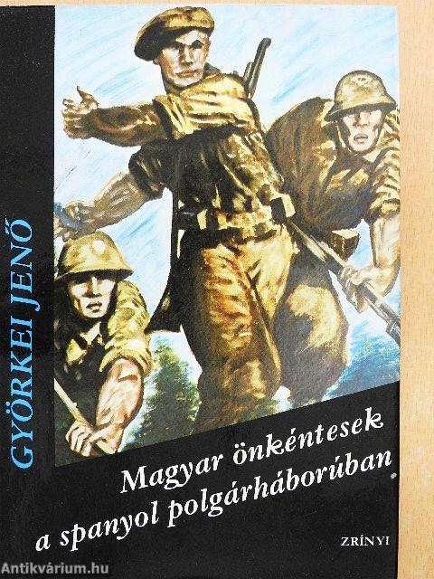 Magyar önkéntesek a spanyol polgárháborúban
