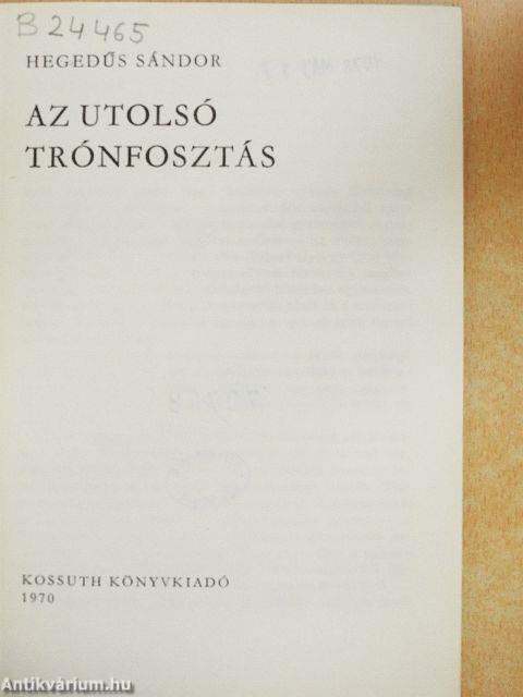 Az utolsó trónfosztás