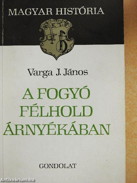 A fogyó félhold árnyékában