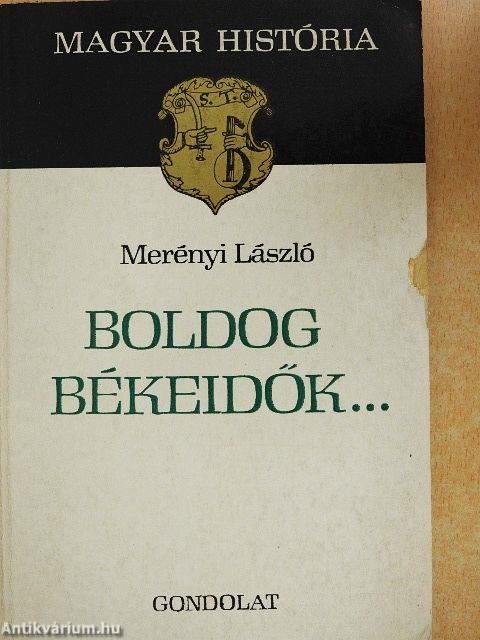 Boldog békeidők...