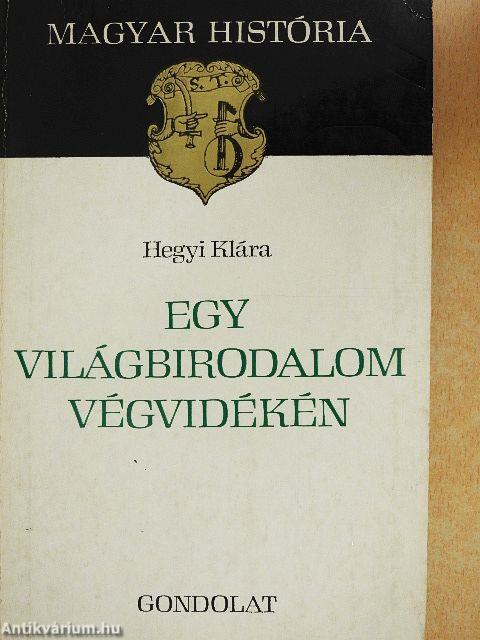 Egy világbirodalom végvidékén