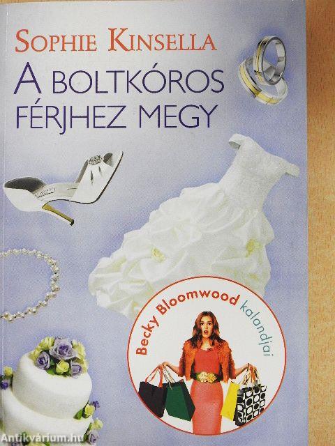 A Boltkóros férjhez megy